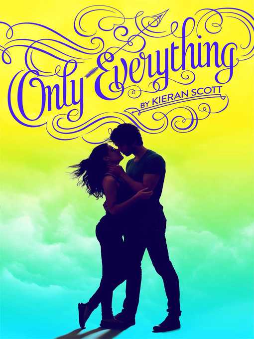 Title details for Only Everything by Kieran Scott - Wait list